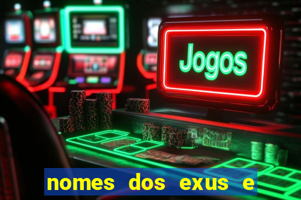 nomes dos exus e seus significados